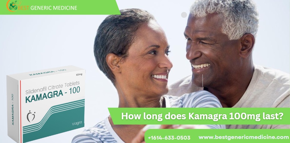 How long does Kamagra 100mg last for best result to reduce your impotence?
